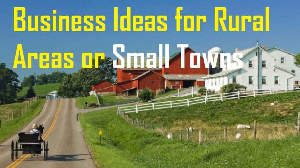 Best Small Business Ideas For Rural Areas Villages Small Towns In India